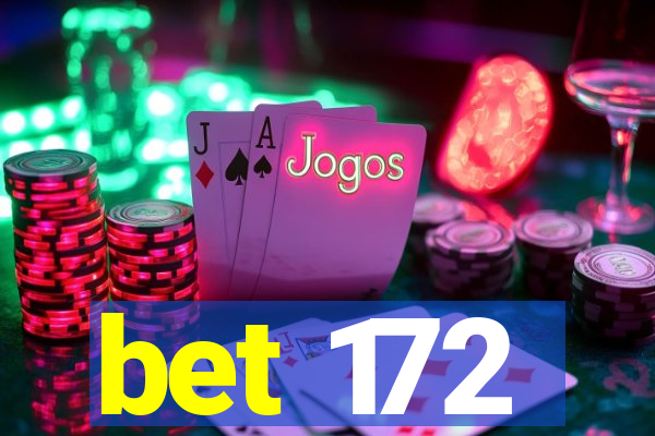 bet 172